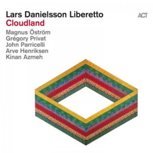 LARS DANIELSSON LIBERETTO - CLOUDLAND