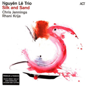 NGUYEN LE TRIO - SILK AND SAND