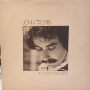 JOHN TROPEA - TO TOUCH YOU AGAIN