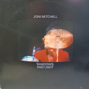 JONI MITCHELL - SHADOWS AND LIGHT