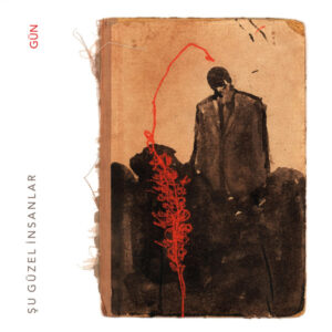 ŞU GÜZEL İNSANLAR - GÜN