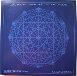 AND YOU WILL KNOW US BY THE TRAIL OF DEAD - XI: BLEED HERE NOW - Görsel 1