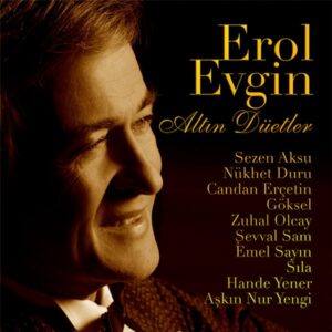 EROL EVGİN - ALTIN DÜETLER