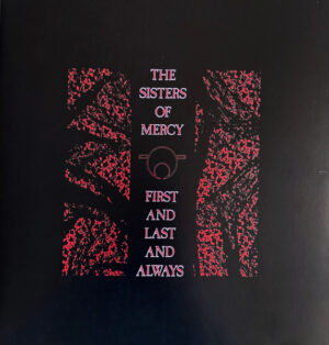 SISTERS OF MERCY - FIRST AND LAST AND ALWAYS (RENKLİ PLAK)