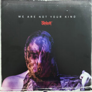SLIPKNOT - WE ARE NOT YOUR KIND - Görsel 1