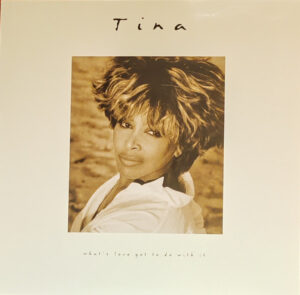 TINA TURNER - WHAT'S LOVE GOT TO DO WITH IT - Görsel 1