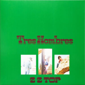 ZZ TOP - TRES HOMBRES
