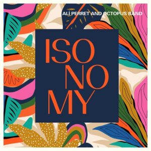 ALİ PERRET AND OCTOPUS BAND - ISONOMY