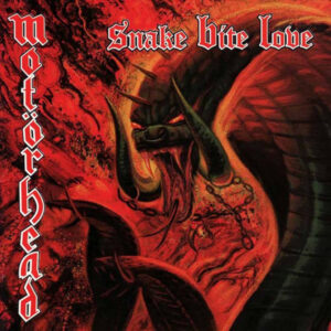 MOTORHEAD - SNAKE BITE LOVE