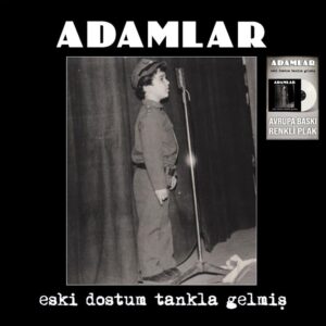 ADAMLAR - ESKİ DOSTUM TANKLA GELMİŞ (RENKLİ PLAK)
