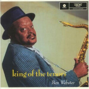 BEN WEBSTER - KING OF THE TENORS