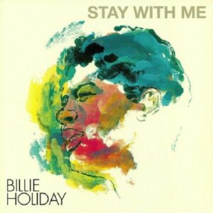 BILLIE HOLIDAY - STAY WITH ME (RENKLİ PLAK)