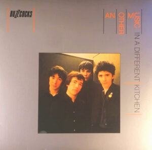 BUZZCOCKS - ANOTHER MUSIC IN A DIFFERENT KITCHEN