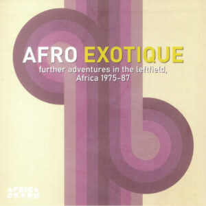 ÇEŞİTLİ SANATÇILAR - AFRO EXOTIQUE - AFRICA 1975-87