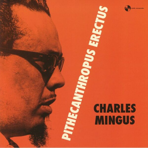 CHARLES MINGUS - PITHECANTROPUS ERECTUS PLAK ÖN
