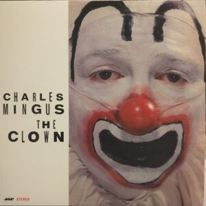 CHARLES MINGUS - THE CLOWN