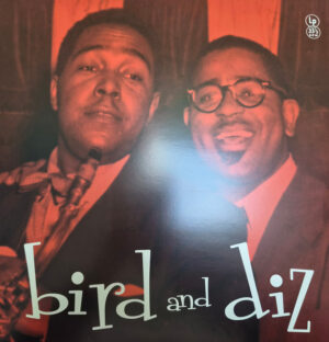 CHARLIE PARKER - DIZZY GILLESPIE - BIRD AND DIZ (RENKLİ PLAK)