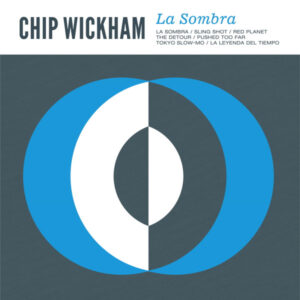 CHIP WICKHAM - LA SOMBRA