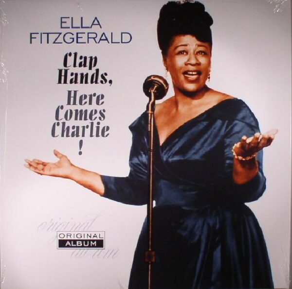 ELLA FITZGERALD - CLAP HANDS HERE COMES CHARLIE PLAK ÖN