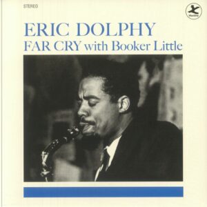 ERIC DOLPHY WITH BOOKER LITTLE - FAR CRY