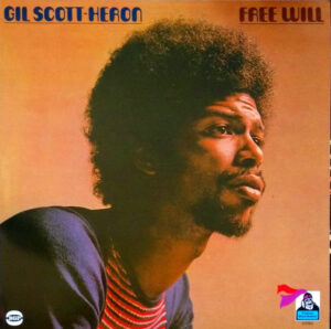 GIL SCOTT-HERON - FREE WILL