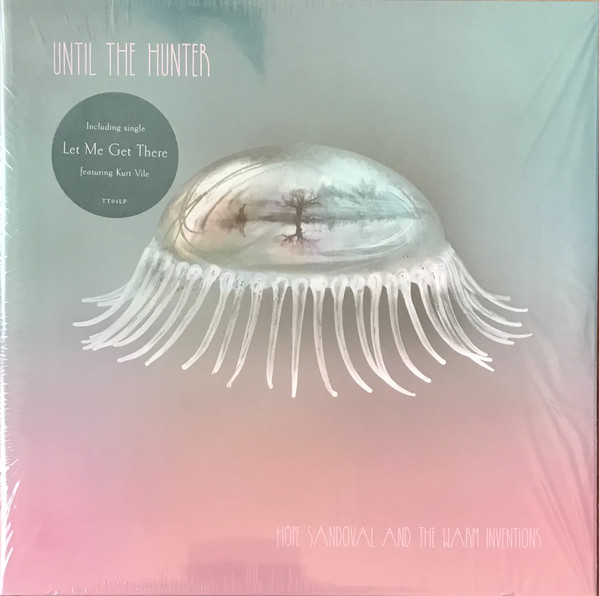 HOPE SANDOVAL & THE WARM INVENTIONS - UNTIL THE HUNTER PLAK ÖN