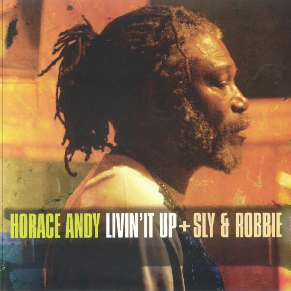 HORACE ANDY - SLY & ROBBIE - LIVIN' IT UP PLAK ÖN