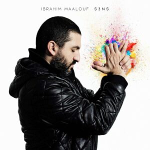 IBRAHIM MAALOUF - S3NS
