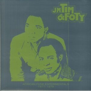 J.M. TIM & FOTY - AFRICAN FUNK EXPERIMENTALS 1977-1979