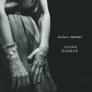 JEHAN BARBUR - EVİM NERESİ