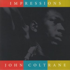 JOHN COLTRANE - IMPRESSIONS (RENKLİ PLAK)