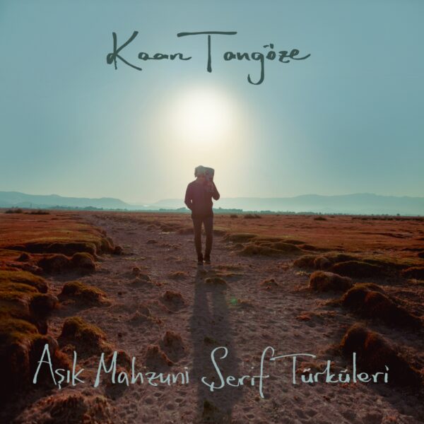 KAAN TANGÖZE - AŞIK MAHZUNİ ŞERİF TÜRKÜLERİ PLAK ÖN