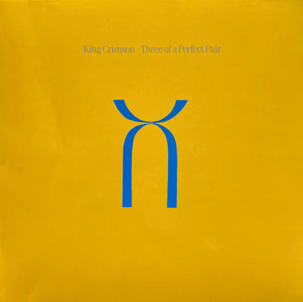KING CRIMSON - THREE OF A PERFECT PAIR PLAK ÖN