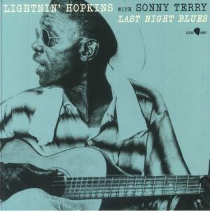 LIGHTNIN' HOPKINS WITH SONNY TERRY - LAST NIGHT BLUES