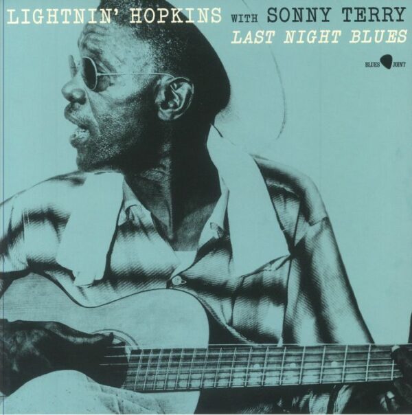 LIGHTNIN' HOPKINS WITH SONNY TERRY - LAST NIGHT BLUES PLAK ÖN
