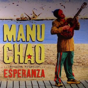 MANU CHAO - PROXIMA ESTACION ESPERANZA - Görsel 1