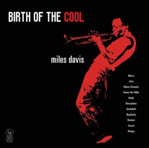 MILES DAVIS - BIRTH OF THE COOL (RENKLİ PLAK)