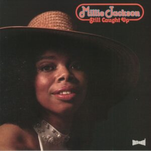 MILLIE JACKSON - STILL CAUGHT UP