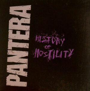 PANTERA - HISTORY OF HOSTILITY (RENKLİ PLAK)
