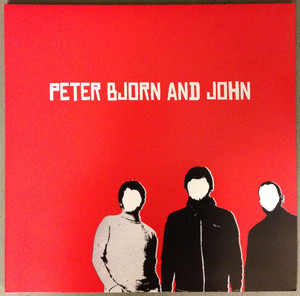 PETER BJORN AND JOHN - PETER BJORN AND JOHN