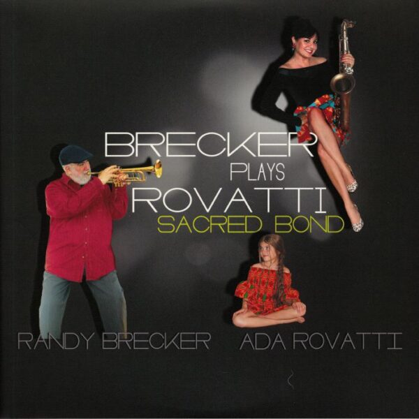 RANDY BRECKER - ADA ROVATTI - SACRED BOND - BRECKER PLAYS ROVATTI PLAK ÖN
