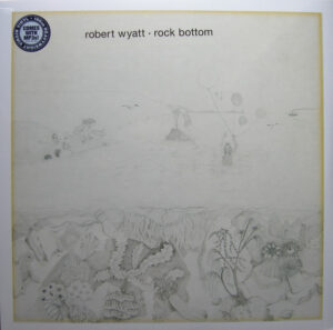 ROBERT WYATT - ROCK BOTTOM - Görsel 1