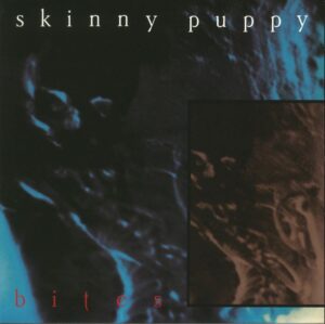 SKINNY PUPPY - BITES