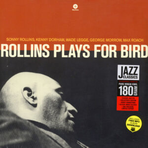 SONNY ROLLINS - ROLLINS PLAYS FOR BIRD