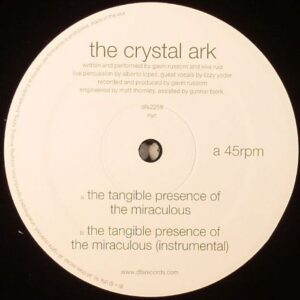 THE CRYSTAL ARK - TANGIBLE PRESENCE OF THE MIRACULOUS
