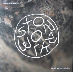 WISHMOUNTAIN - STONEWORK: 1000 METERS DOWN