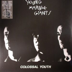 YOUNG MARBLE GIANTS - COLOSSAL YOUTH