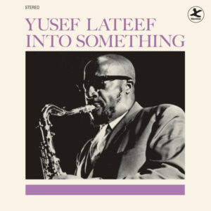 YUSEF LATEEF - INTO SOMETHING