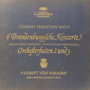 BACH - KARAJAN - 6 BRANDENBURGISCHE KONZERTE - ORCHESTERSUITEN 2 UND 3
