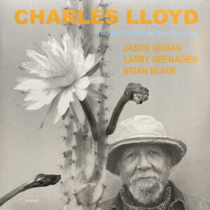 CHARLES LLOYD - THE SKY WILL STILL BE THERE TOMORROW